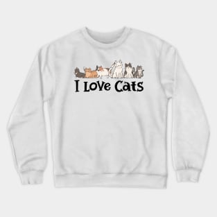 Cute Cat - I love Cats Crewneck Sweatshirt